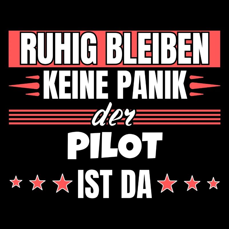 Ruhig bleiben ich bin Pilot