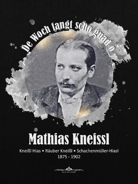 Mathias Kneissl - Räuber Kneißl