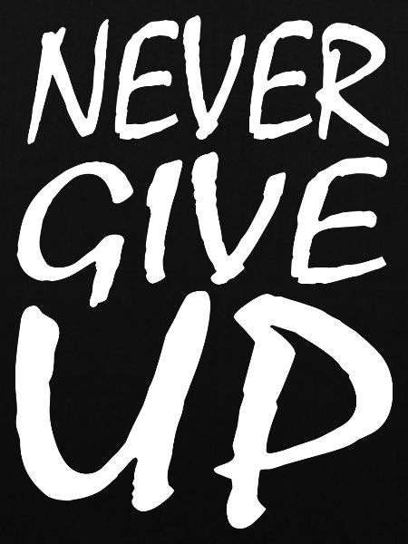 Never Give Up