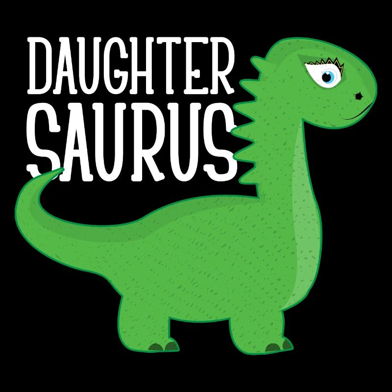 Daughter Saurus Funny Gift