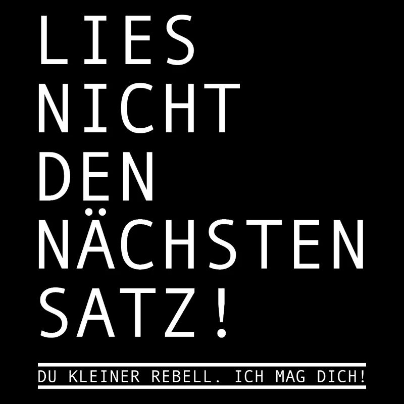 Lies nicht den nächsten Satz | Sarkasmus, Sprüche