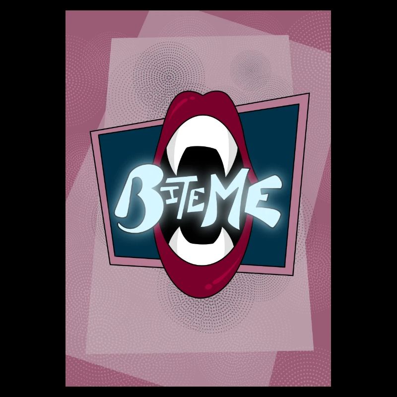 Bite Me!!