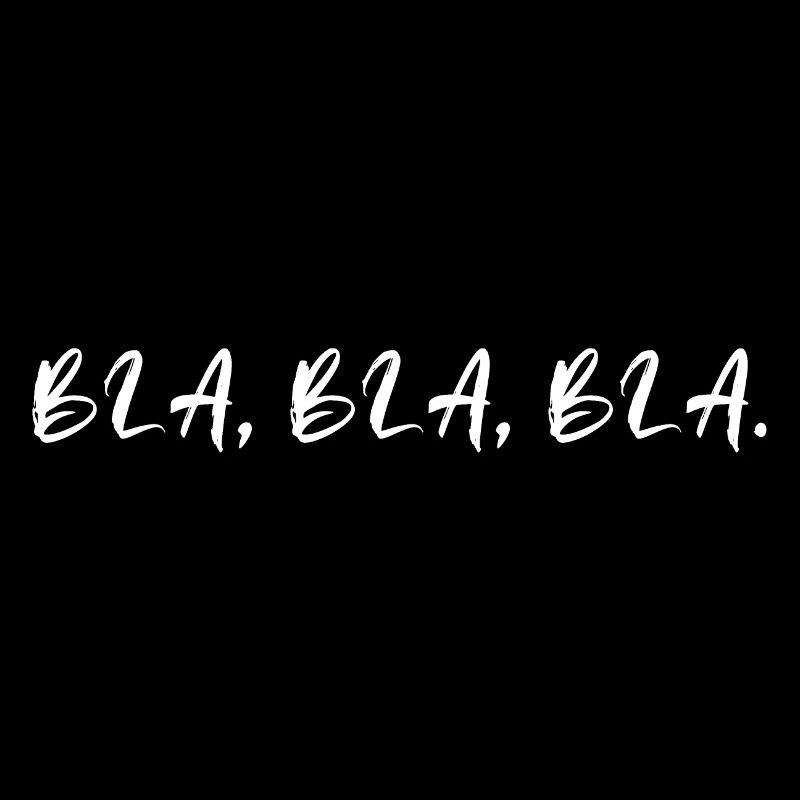 Bla bla bla