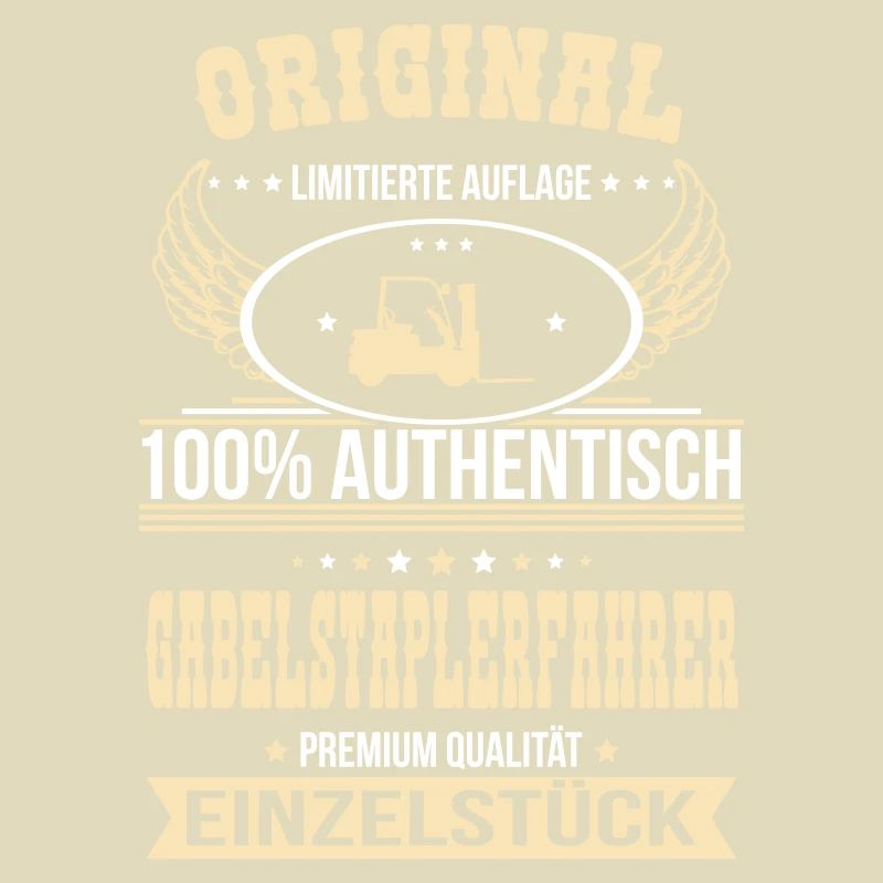 Gabelstaplerfahrer - Original 100% Authentisch