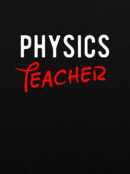 PHYSICS SCIENCE TEACHER GIFT