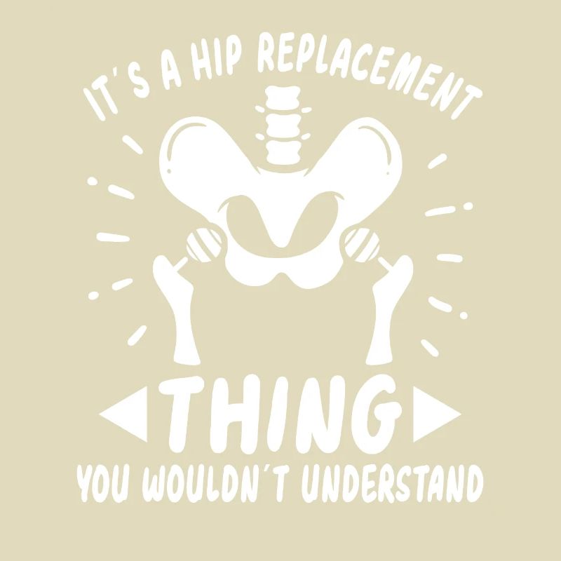 Hip Replacement Hip Surgery Post-OP Gift idea