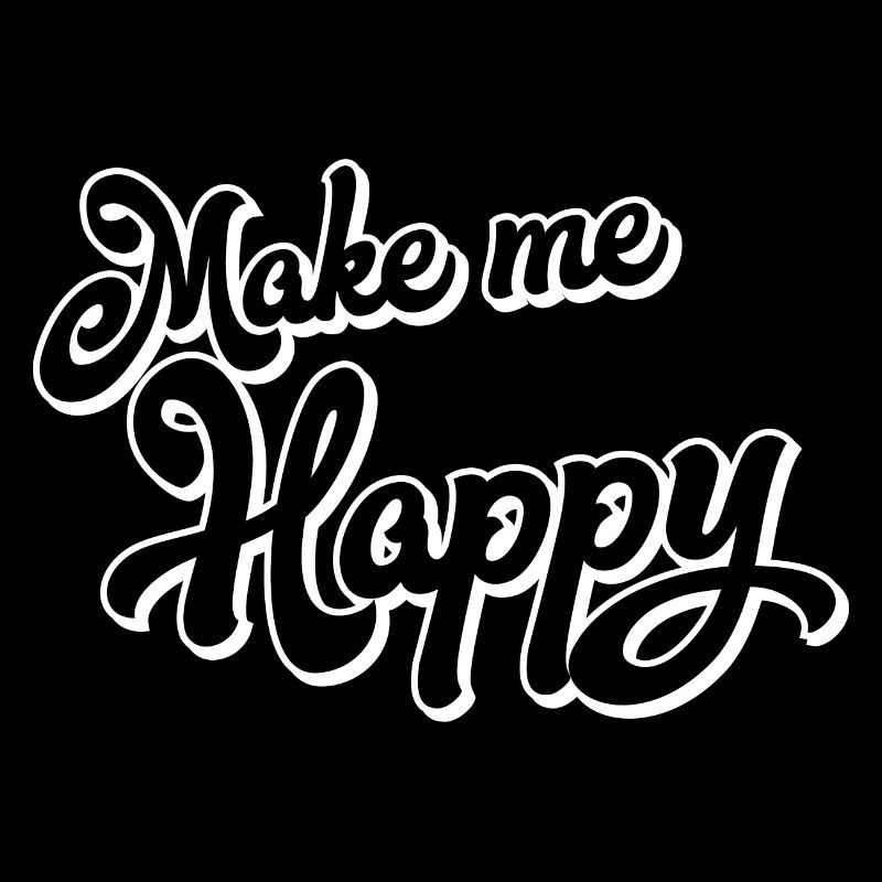 Make me happy