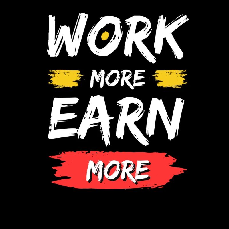 Work More Earn More