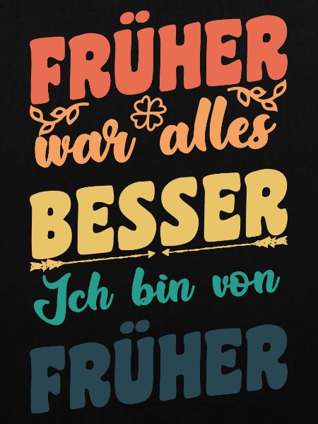 Früher war alles Besser