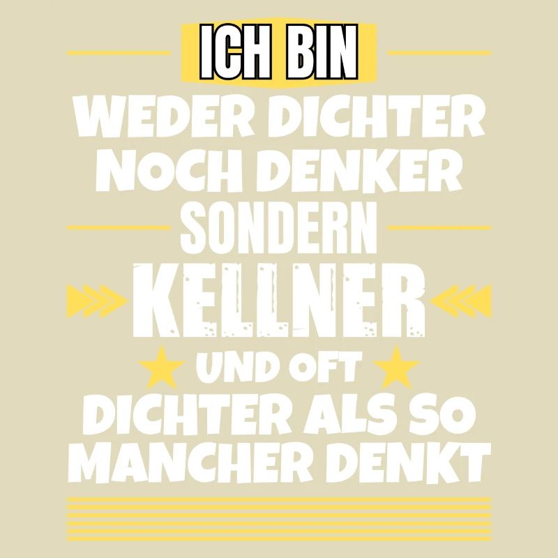 Weder Dichter noch Denker, sondern Kellner