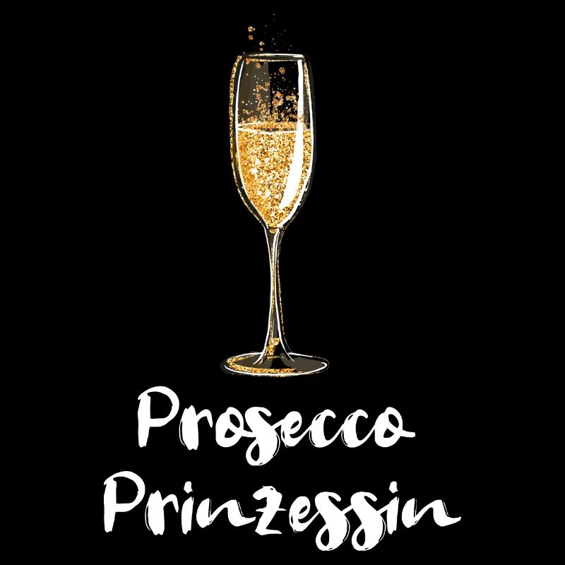und Prosecco - Prosecco Prinzessin
