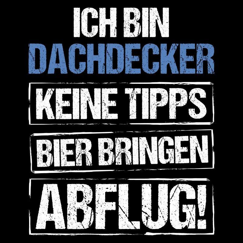 Ich bin Dachdecker - Bier bringen und Abflug