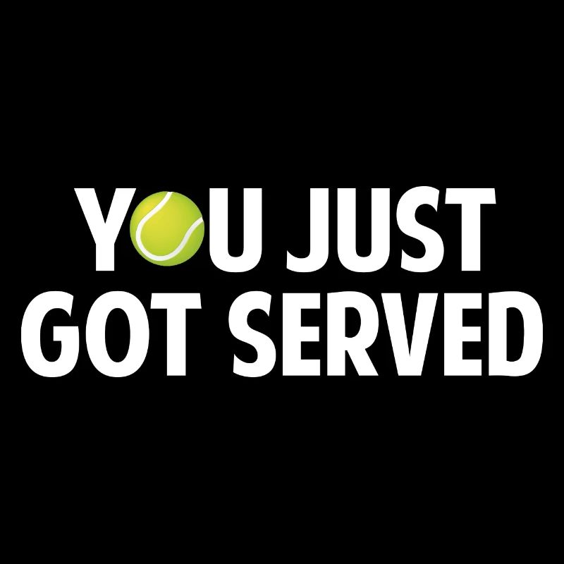 You Just Got Served