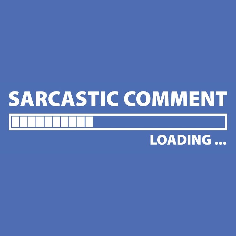 Sarcastic Comment Loading