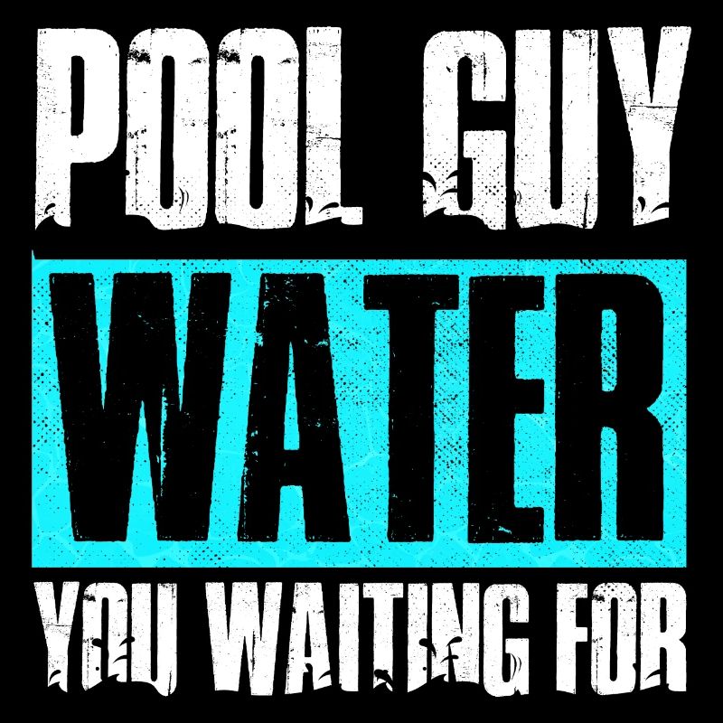 Pool Guy Cleaner Pool Service Water You Waiting