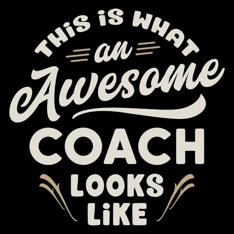 This Is What An Awesome Coach Looks Like - Trainer
