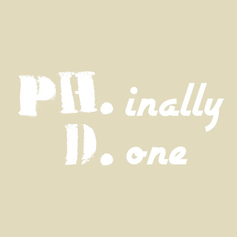 Phinally Done finally done Phd Abschluss Geschenk