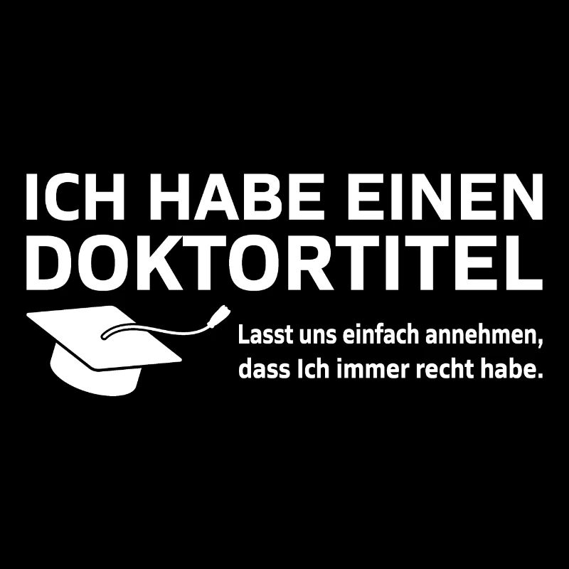 Ich habe einen Doktortitel Phd Abschluss Geschenk