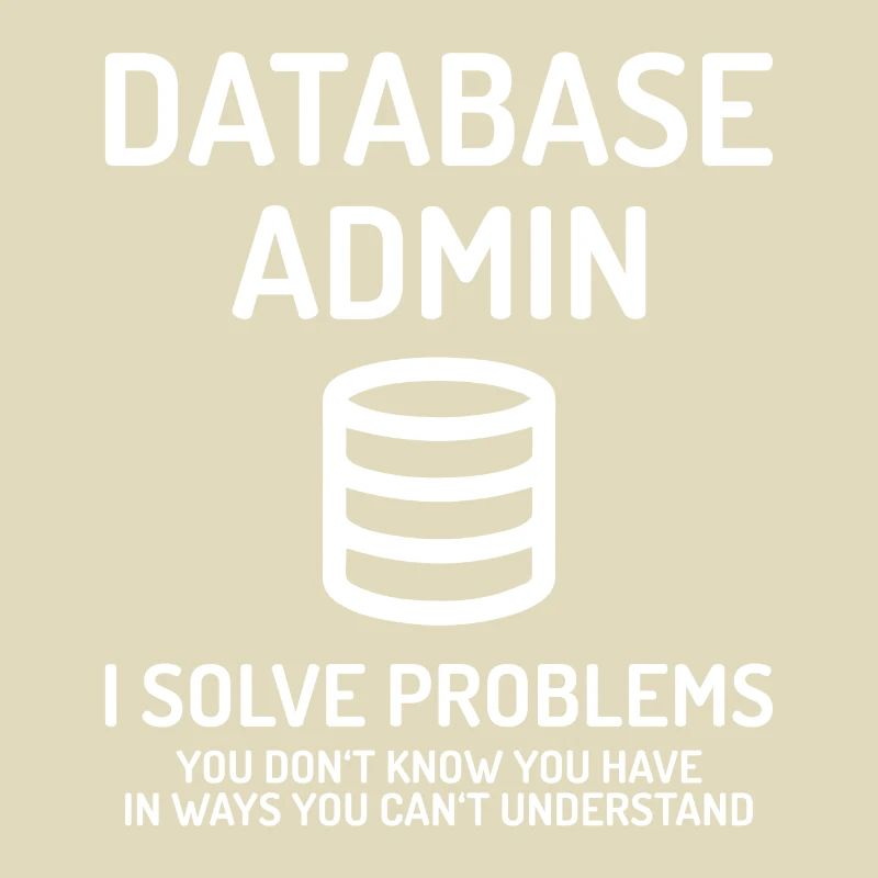 Database Admin i solve Problems Geschenk