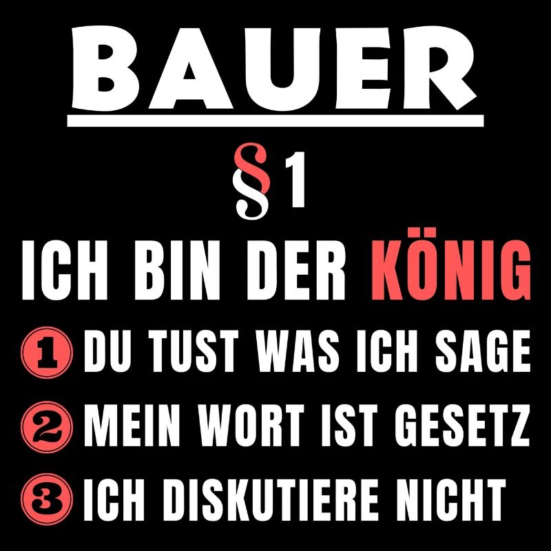 Bauer Geschenk - Ich bin der König