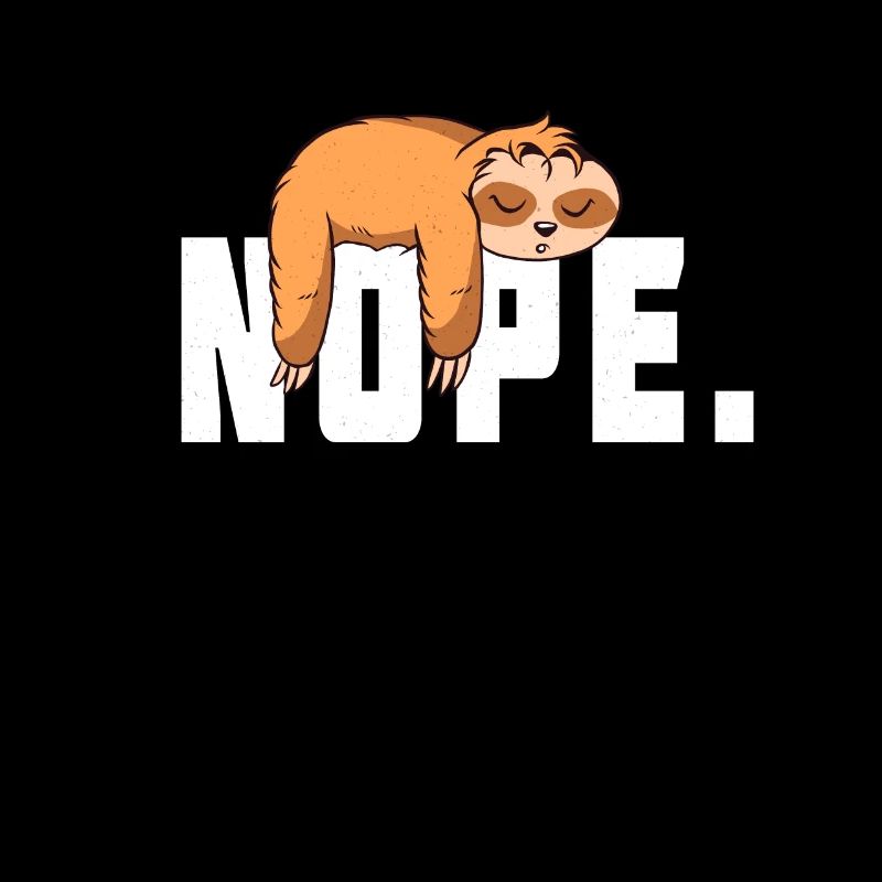 Non, pas aujourd'hui Sweet Sloth Sloth Sloth