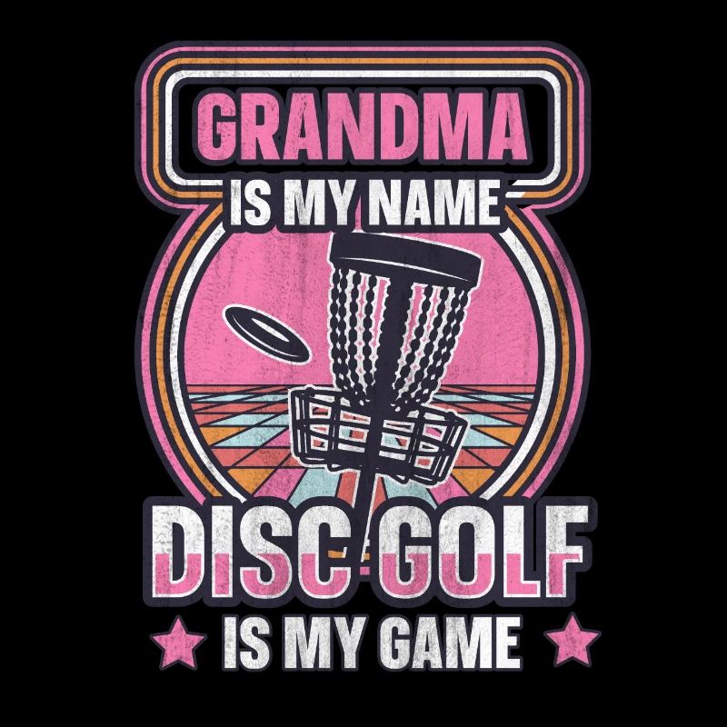 Grand-mère est mon nom Disc Golf est mon jeu pour grand-mère