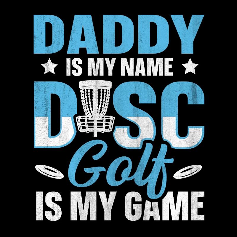 Papa est mon nom Disc Golf est mon jeu pour papa