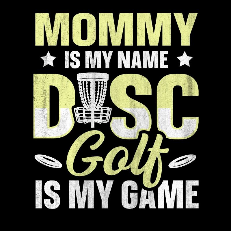 Maman est mon nom Disc Golf est mon jeu pour maman