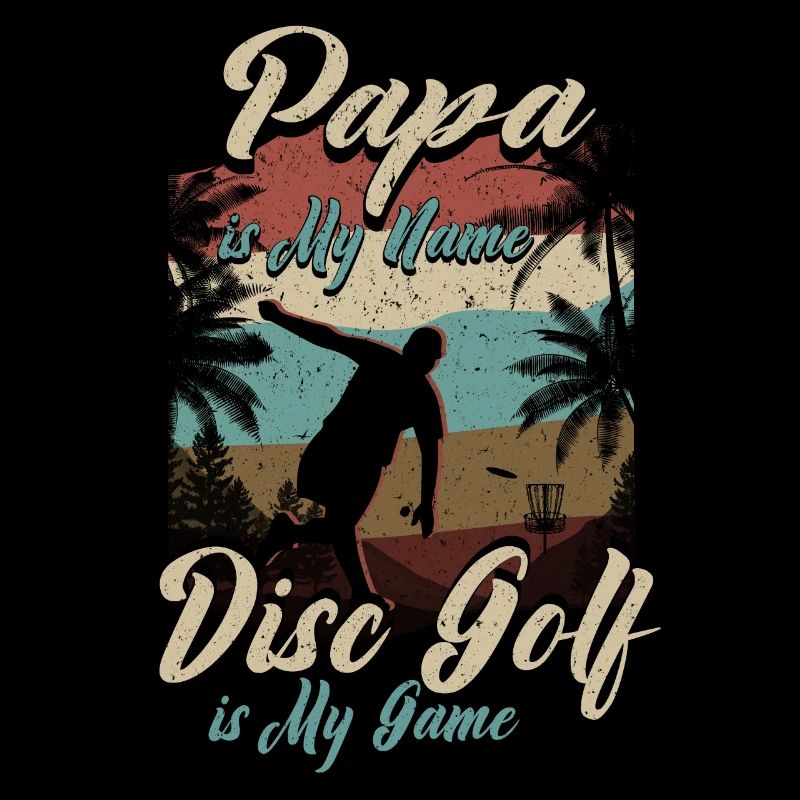 Papa est mon nom Disc Golf est mon jeu pour papa