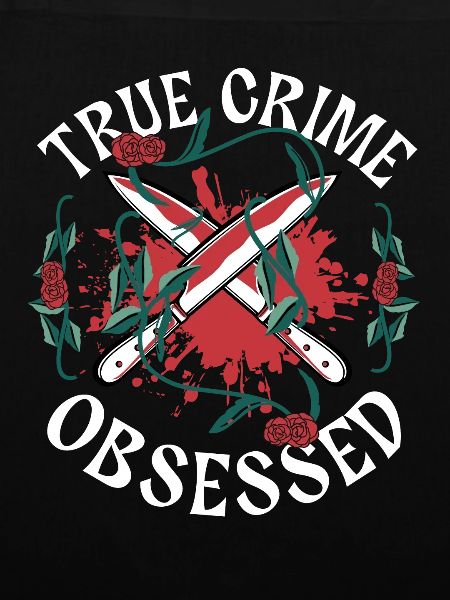 True Crime Obsessed