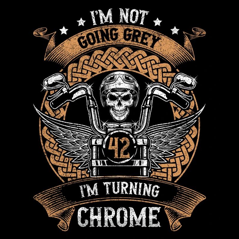 Im Not Going Grey Im Turning Chrome 42th Birthday