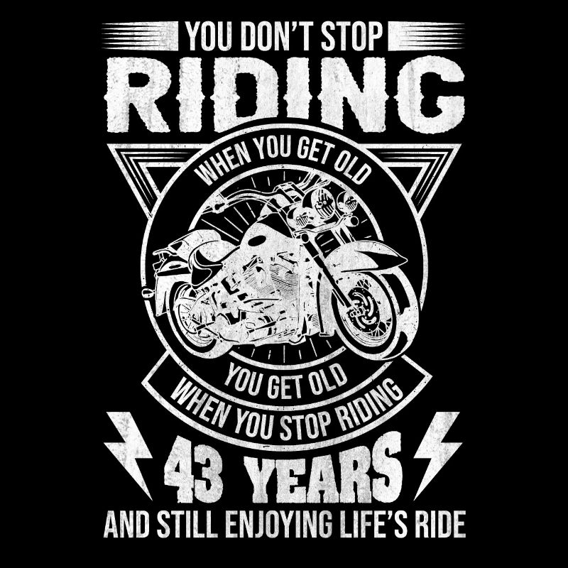 Don't Stop Riding Motorcycle 43th Birthday