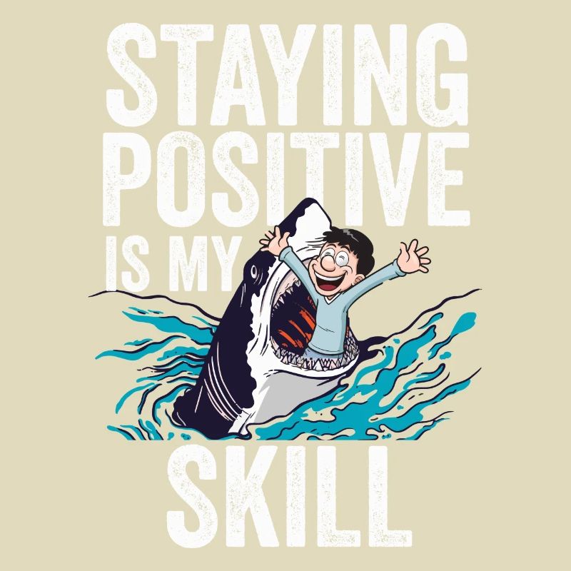 Rester positif est ma compétence