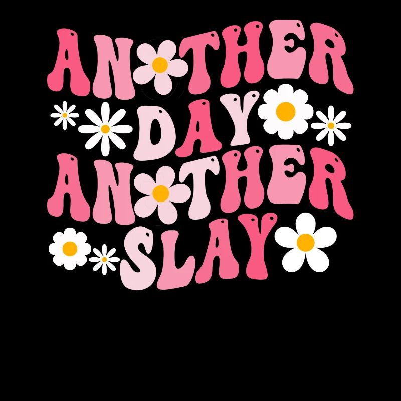 Another Day Another Slay Motivational