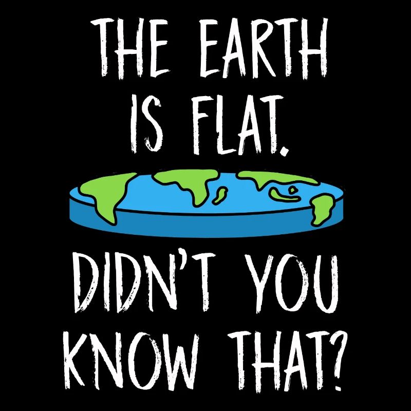 La terre est plate, vous ne le saviez pas ?