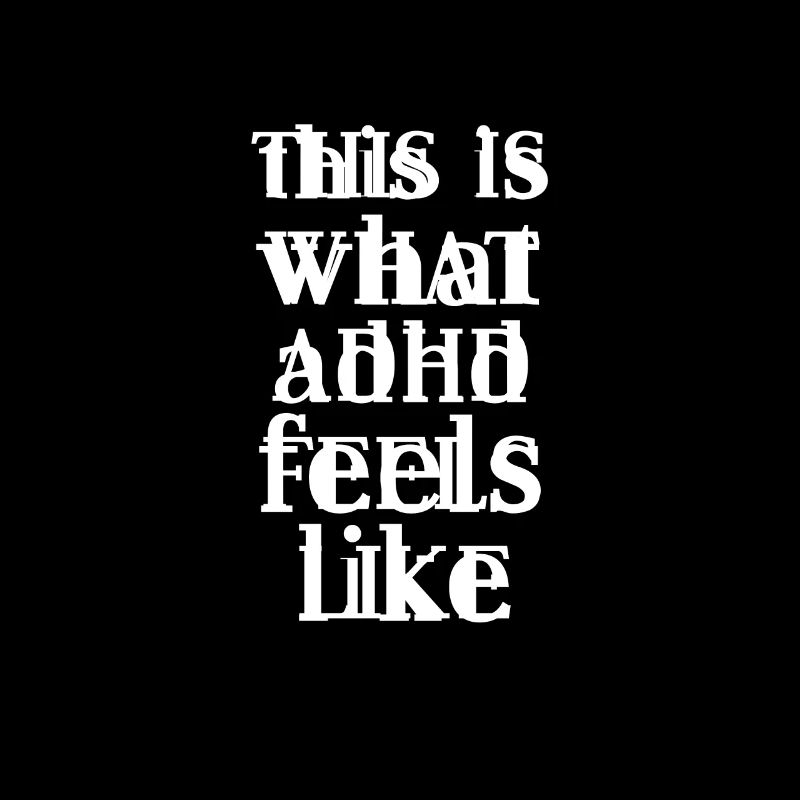 ADHD ADHD Attention Deficit Gift
