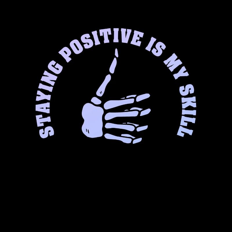 Rester positif est ma compétence