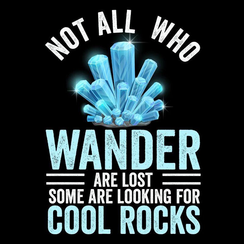 Wander Some Looking For Cool Rocks