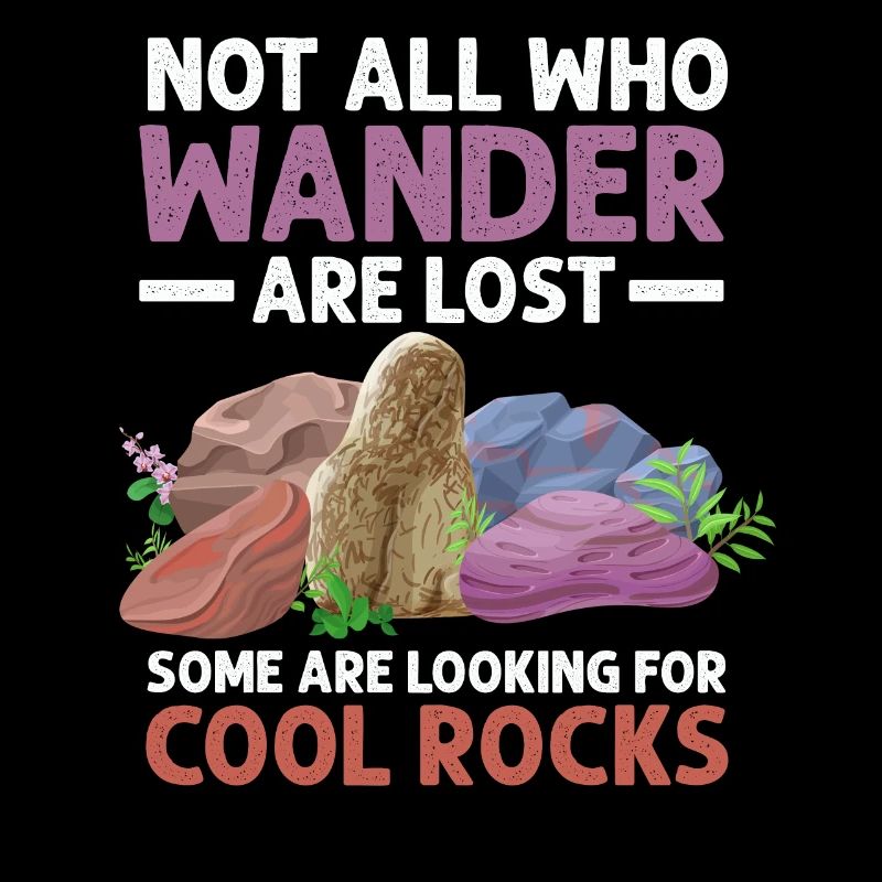 Wander Some Looking For Cool Rocks