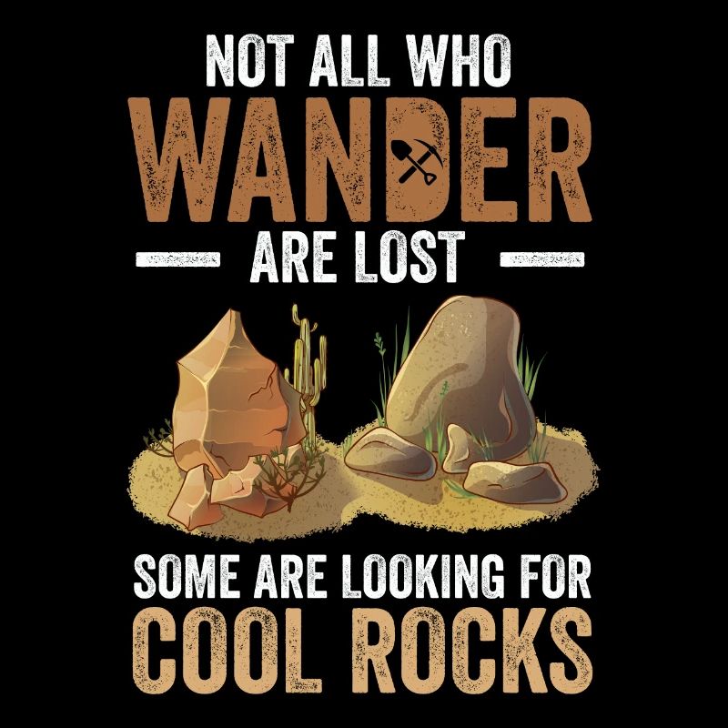 Wander Some Looking For Cool Rocks