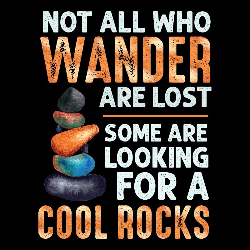 Wander Some Looking For Cool Rocks