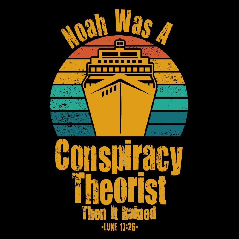 Noah war ein Verschwörungstheoretiker und es regnete