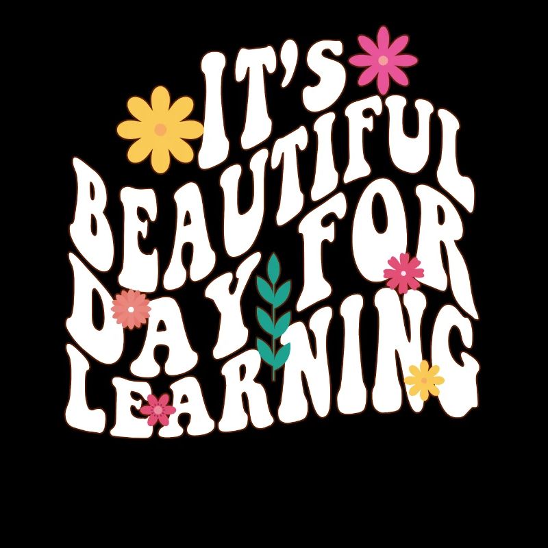 It's A Beautiful Day For Learning