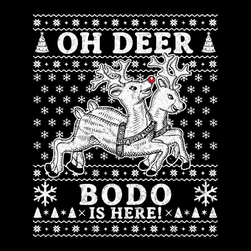 Oh Deer - Bodo is here Ugly Weihnachten