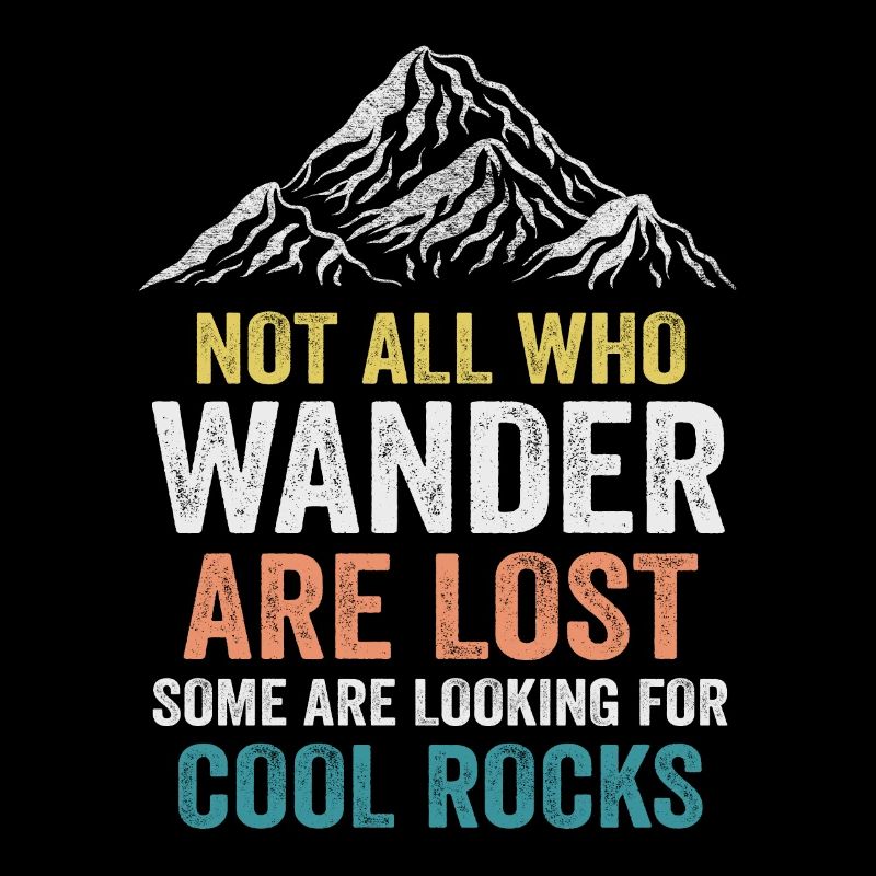 Wander Some Looking For Cool Rocks