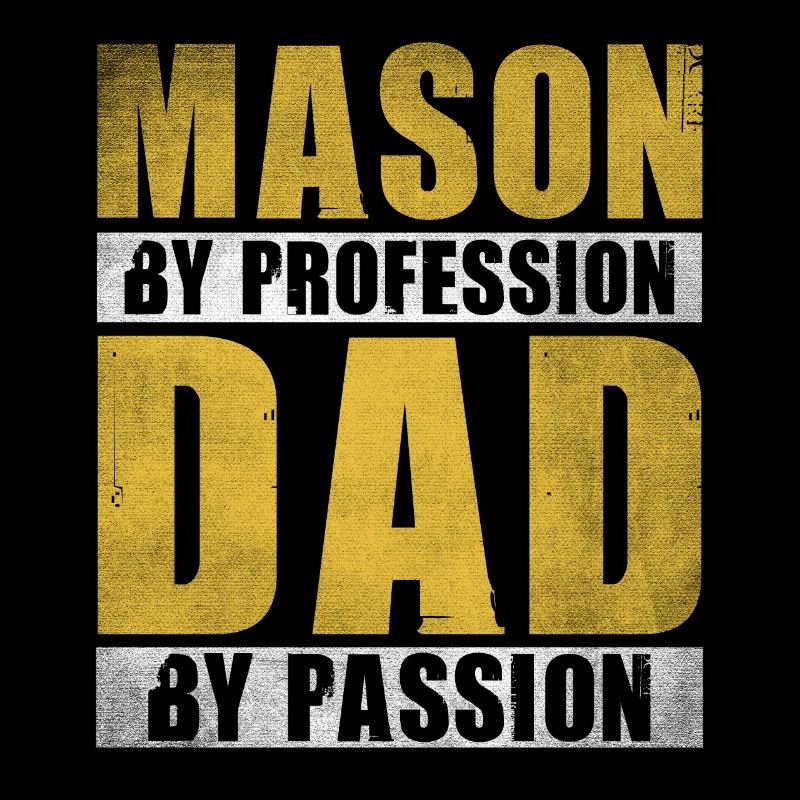 Papa Par Passion Profession Maçon