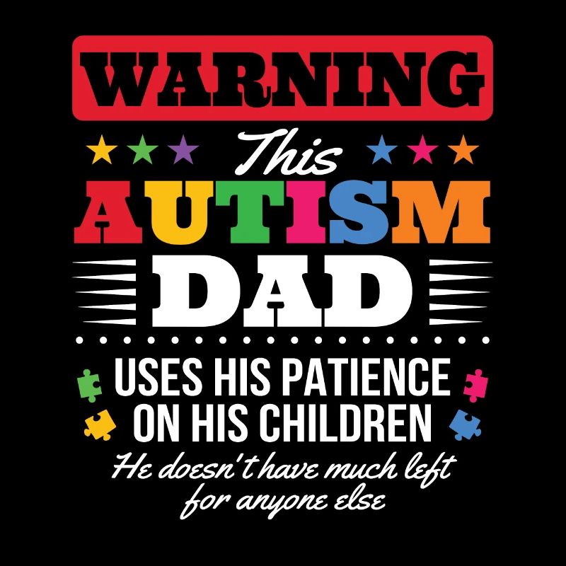 Autism Dad Awareness Day Autistic Gift