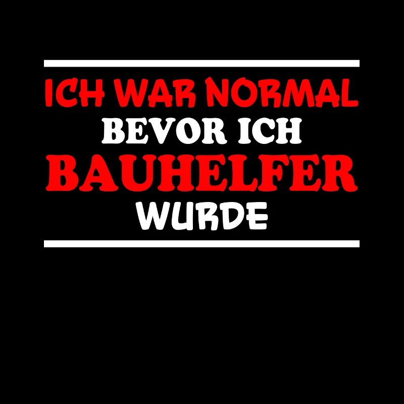 Bauhelfer Spruch Beruf Lustiges Bauhelfer Geschenk