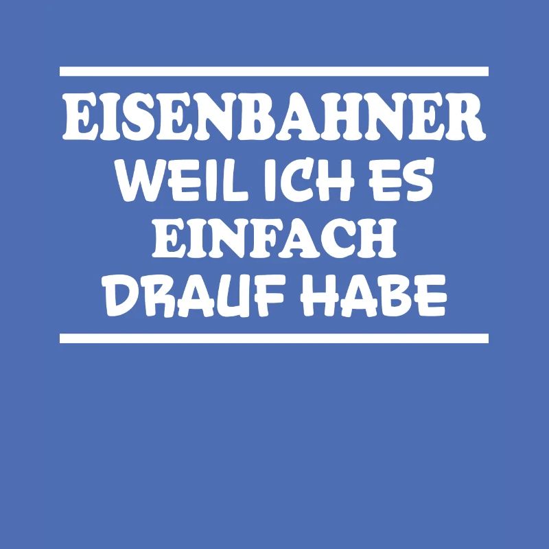 Eisenbahner Spruch Lokführer Eisenbahner Geschenk