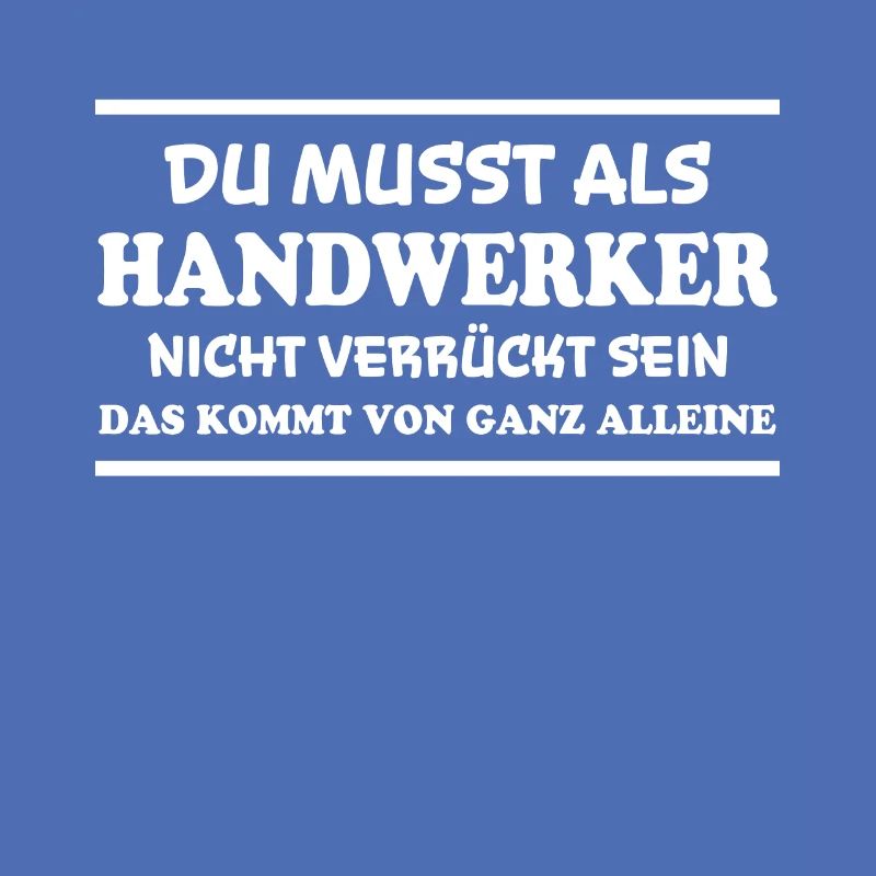 Handwerker Spruch Heimwerker Handwerker Geschenk